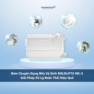 Bơm Chuyên Dụng Nhà Vệ Sinh SOLOLIFT2 WC-3 – Giải Pháp Xử Lý Nước Thải Hiệu Quả