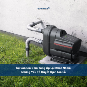 Tại Sao Giá Bơm Tăng Áp Lại Khác Nhau? Những Yếu Tố Quyết Định Giá Cả